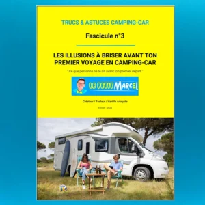 Trucs & Astuces — Les illusions avant ton premier voyage en camping-car